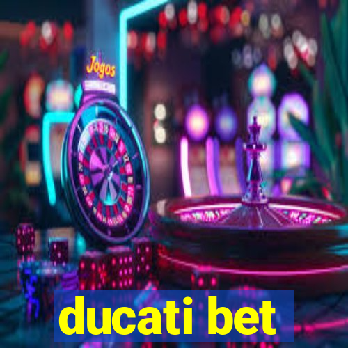 ducati bet